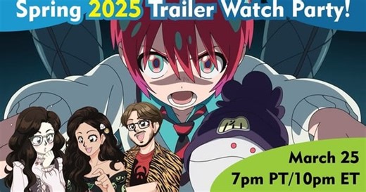 The Spring 2025 Trailer Anime Watch Party