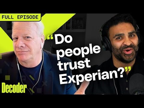 Experian’s tech chief defends credit scores: ‘We’re not Palantir’ | Decoder