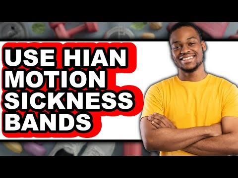 How to Use Hian Motion Sickness Bands (updated)