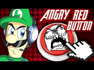 PUSH THE BUTTON! - ANGRY RED BUTTON