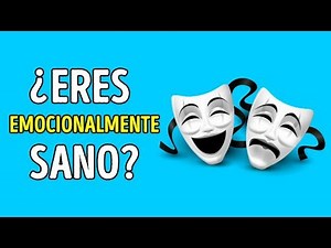 ¿Eres emocionalmente sano? Test de personalidad