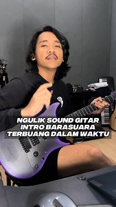 77K views · 1.4K reactions | Sound gitar intro Barasuara - Terbuang Dalam Waktu #guitar #electric #effect #kuassa @barasuara | Dimas Dzulfi Kurniawan | Facebook