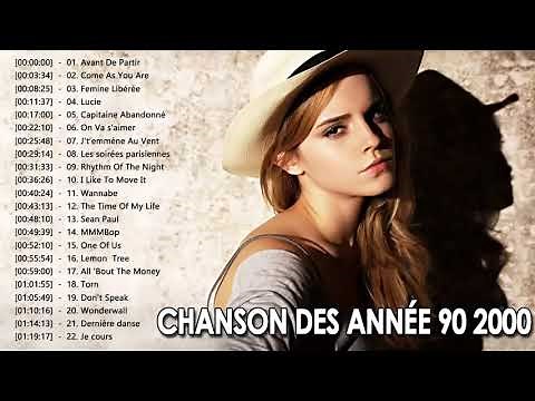 Chanson Des Année 90 2000 - Les Meilleures Chansons Du Monde Année 90 2000
