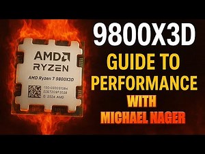 Max Out Your Ryzen 9800X3D – Expert CPU Optimization w/ Michael Nager