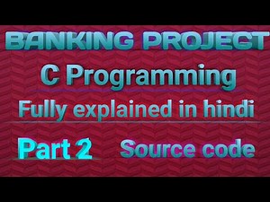 #Part 2 | Banking management system mini project in c programming