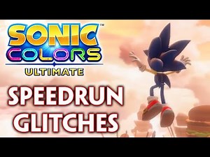 Sonic Colors: Ultimate - Do Speedrun Glitches Still Work? (TESTED)