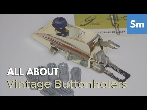 Vintage Buttonholer: A Crash Course