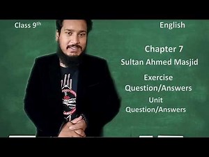 English 9th Chapter 7 Question Answers Sultan Ahmed Masjid