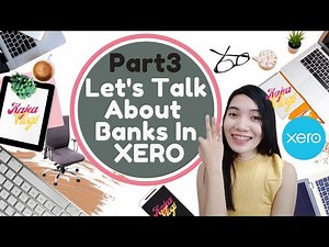 HOW TO ADD BANK ACCOUNTS IN XERO | Kajea Vlogs