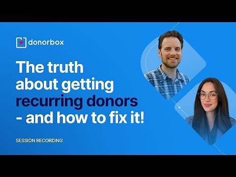 The Truth About Getting Recurring Donors — And the First Way to Fix It