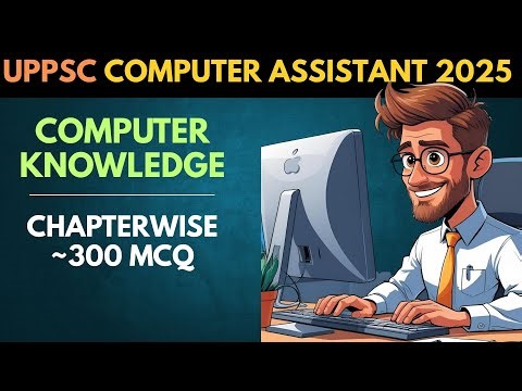 UPPSC Computer Assistant 2025 – 300 Important MCQs (Chapterwise & Full Syllabus)