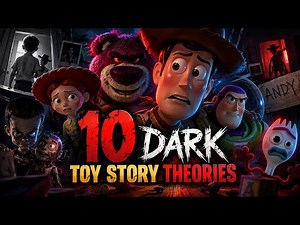 10 DARK TOY STORY THEORIES That Will Change How You See Pixar 😨