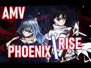 Tensei shitara Slime Datta Ken [ AMV ] - "RISING PHOENIX" * 2020 *