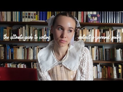 how to start writing poetry | the ultimate guide to writing abstract & personal poetry