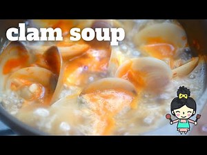 Super delicious clam soup recipe(so easy)even beginner can cook!