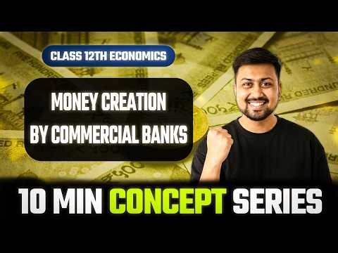 Money Creation or Credit Creation - Class 12 Commerce 💡| 10 MIN Concept