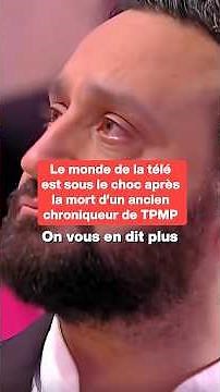 The television world is in shock after the death of a former TPMP panelist