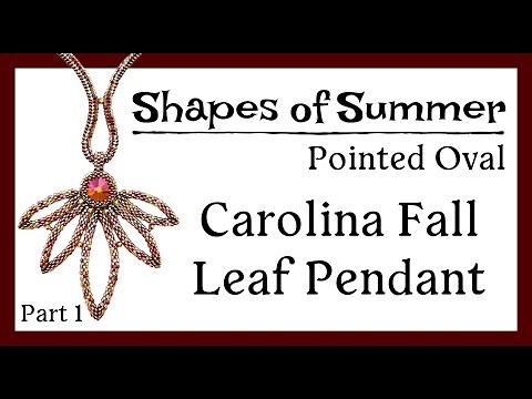 Carolina Fall Leaves Pendant Tutorial (Part 1) | Beaded Ovals