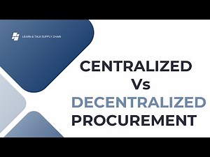 Ep: 111 Centralized Vs Decentralized Procurements with Benefits and limitations