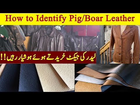How to identify Pig leather jacket & pure leather | Leather identification | Karachi leather market