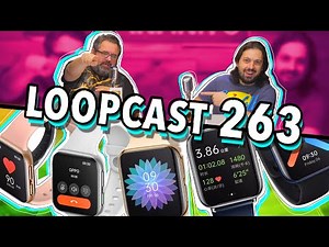 O NOVO APPLE WATCH DA OPPO! - Loopcast 263!