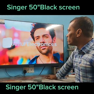 22K views · 246 reactions | Singer 50" On After black screen #arifulelectronices #Sams #ungTvRepair #PanelRepair #SonyTVRepair #singertvrepair | Ariful Electronics | Facebook