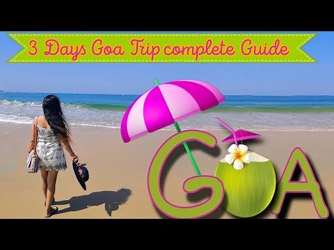 Goa Trip | Goa Complete Travel Guide |Goa Itinerary 3 Days| North Goa| My 1st Travel Video| Goa tour