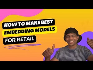 How To Create Best Embedding Model for Retail