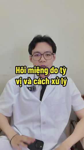 Giải quyết hôi miệng do tỳ vị hiệu quả