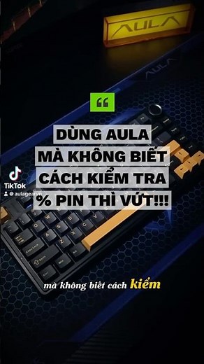 Dùng AULA mà không biết cách kiểm tra pin thì vứt! #aula #kiemtrapin #banphimco