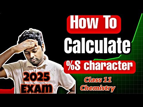How to calculate percentage s character|Chemical bonding