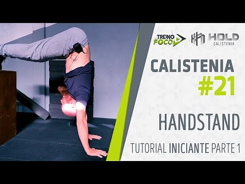 Como fazer Handstand (Parada de mão) - Tutorial Iniciantes - Parte 1 - TEF Calistenia #21