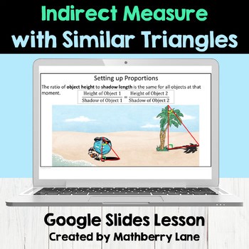 Indirect Measure Similar Triangles Applications Google Slides Digital Lesson