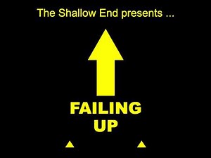 Failing Up #13 of 18: Self-Inflicted Wounds and Grasping for Hope