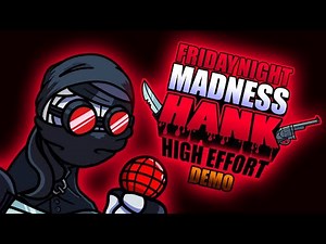 Friday Night Madness: Vs.Hank High Effort [DEMO] - Friday Night Funkin Madness Combat Mods
