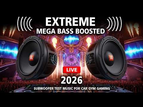 EXTREME MEGA BASS BOOSTED 🔊 EDM REMIX 2026 💯🔥 SUBWOOFER TEST MUSIC FOR CAR GYM GAMING 🎮