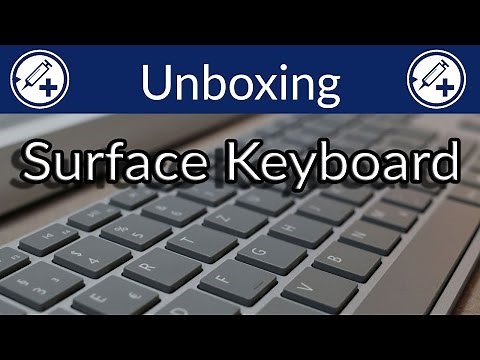 Microsoft Surface Keyboard - Unboxing | Erste Eindrücke
