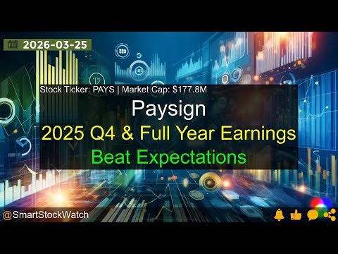 Paysign (PAYS|$177.8M) - 2025 Q4 & Full Year Earnings Analysis