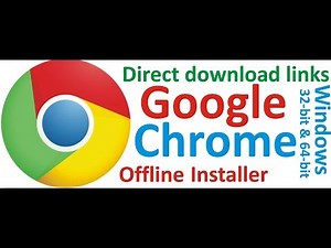 Direct download links of Google chrome offline installer 78 version
