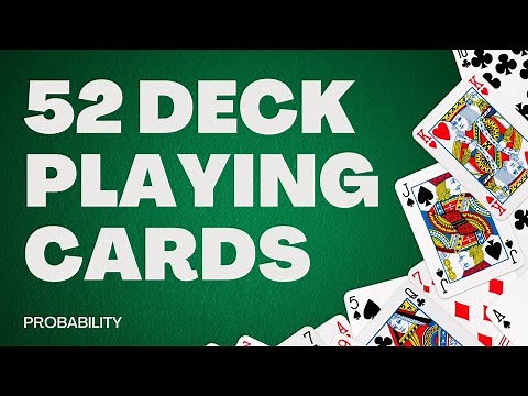Probability of 52 Deck Playing Cards | 52 Playing Cards Details