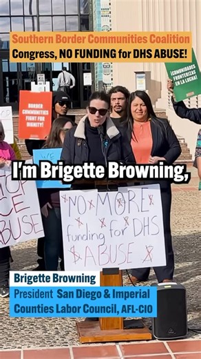 San Diego & Imperial Counties Labor Council on Instagram: "Congress is voting on DHS / ICE funding FRIDAY, FEBRUARY 13. Call + write your congress members NOW! Find more info. in text below and URGENT CALL TO ACTION post on @southernborder Brigette Browning, @sdiclaborcouncil President, shares the story of our immigrant friend, single mother, and hotel worker, Brenda, who was violently taken by DHS last year. Brenda has no criminal record (like 70%+ of immigrants arrested by DHS / ICE), is a har