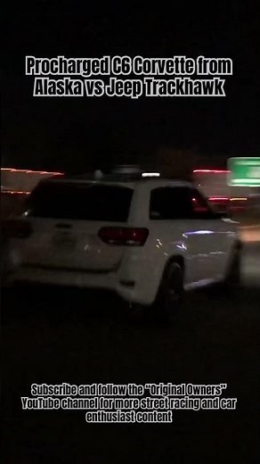 2021 Jeep Grand Cherokee SRT-8 Trackhawk vs Procharged C6 Corvette from Alaska