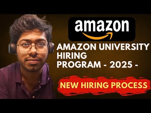Amazon University Talent Acquisition - 2025 | New Hiring Process Explained | Complete Guide