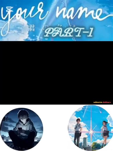 Your Name Movie - Anime Hindi Dubbed Part 1