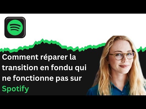 Comment réparer la transition en fondu qui ne fonctionne pas sur Spotify