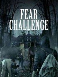 Fear Challenge - Film 2018 - Cinetrafic