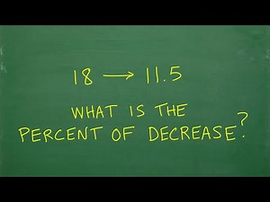 18 to 11.5, What is the PERCENT of Decrease? Let’s solve the percent problem step-by-step…