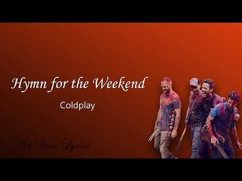 Hymn for the Weekend ( Lyrics ) - Coldplay