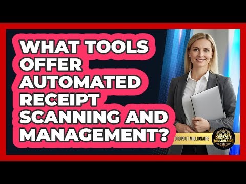 What Tools Offer Automated Receipt Scanning And Management?
