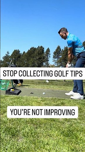Stop Collecting Golf Tips - It’s not helping your golf